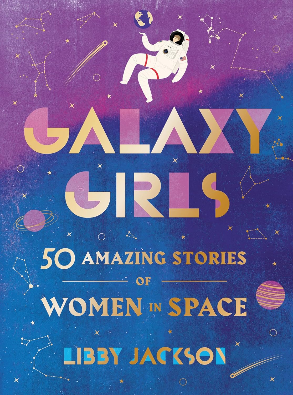Galaxy Girls: 50 Amazing Stories of Women in Space - Yuka Monsters