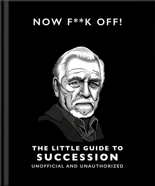 ספר כיס | Now F**k Off!: The Little Guide to Succession
