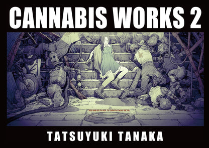 ספר אמנות | Cannabis Works 2: Tatsuyuki Tanaka Art Book