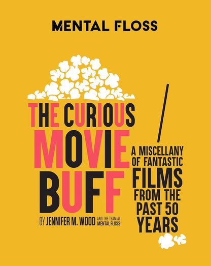 קולנוע | Mental Floss: The Curious Movie Buff: A Miscellany of Fantastic Films from the Past 50 Years