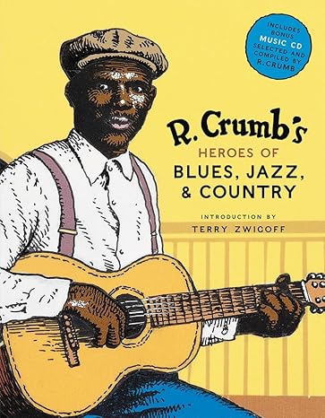 R. Crumb Heroes of Blues, Jazz & Country - Yuka Monsters